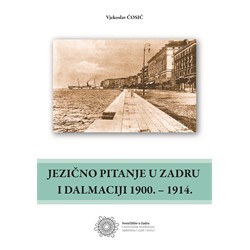 naslovna_jezicno pitanje u zadru i dalmaciji 1900 - 1914