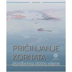 thumbnail_naslovna_pricinjanje kornata_plovidba kroz otocno vrijeme_za web_new