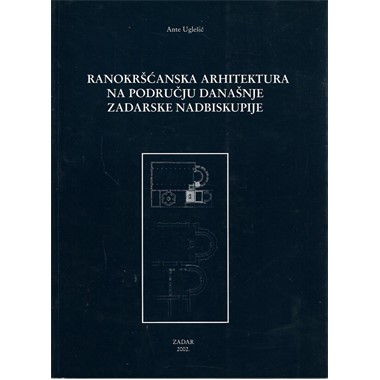 Ranokršćanska arhitektura na području današnje zadarske nadbiskupije