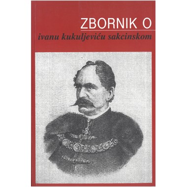 Zbornik Ivanu Kukuljeviću Sakcinskom